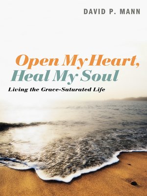 cover image of Open My Heart, Heal My Soul